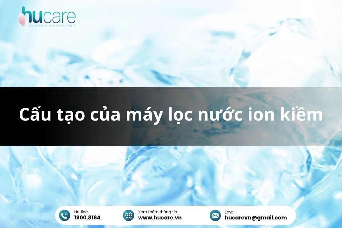 Cấu Tạo Của Máy Lọc Nước Ion Kiềm