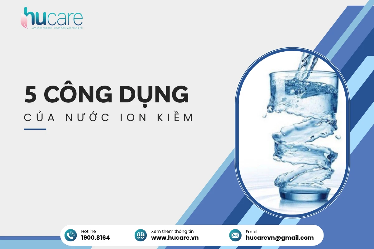 Khám Phá 5 Công Dụng Của Nước Ion Kiềm