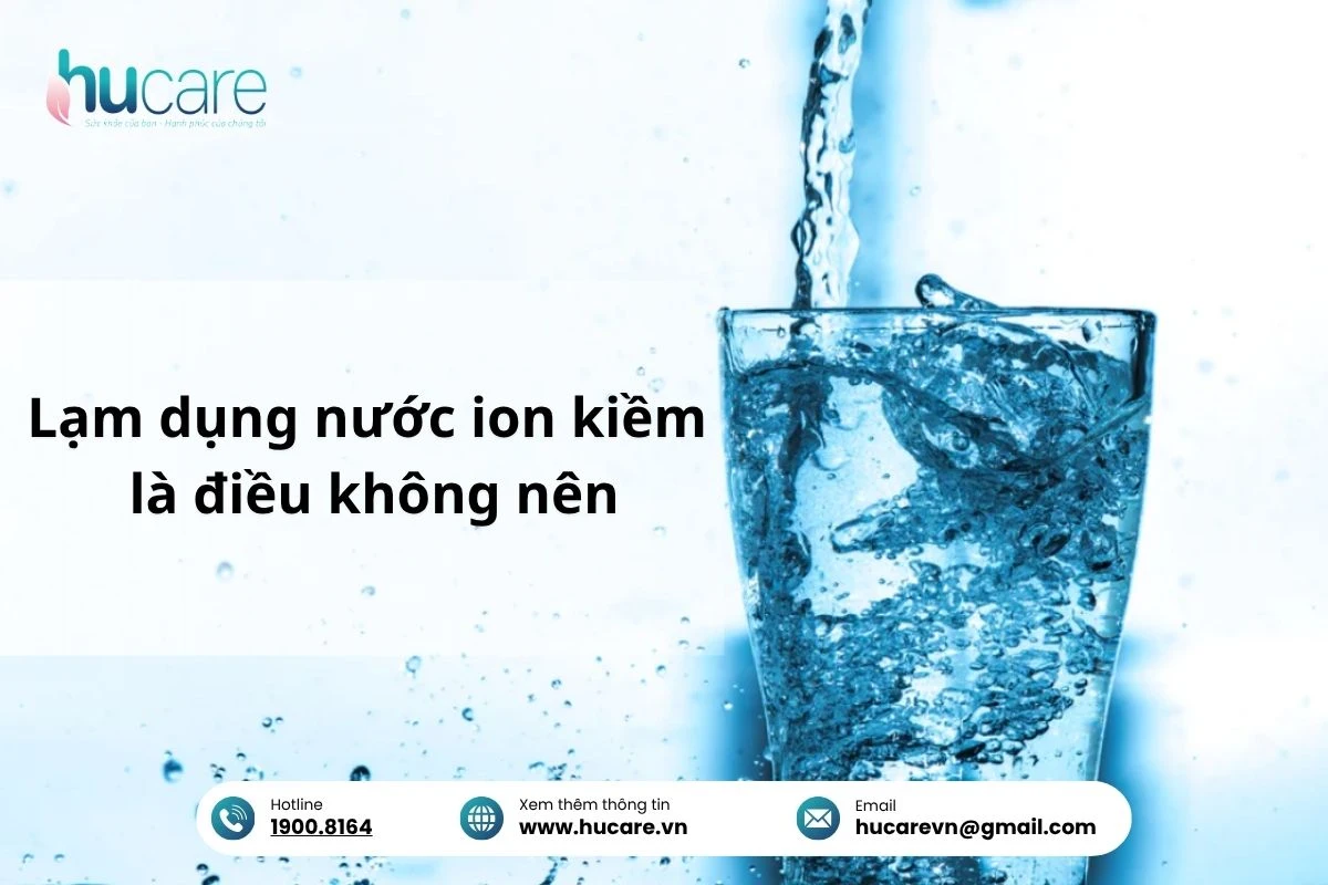 Không Nên Lạm Dụng Nước Ion Kiềm