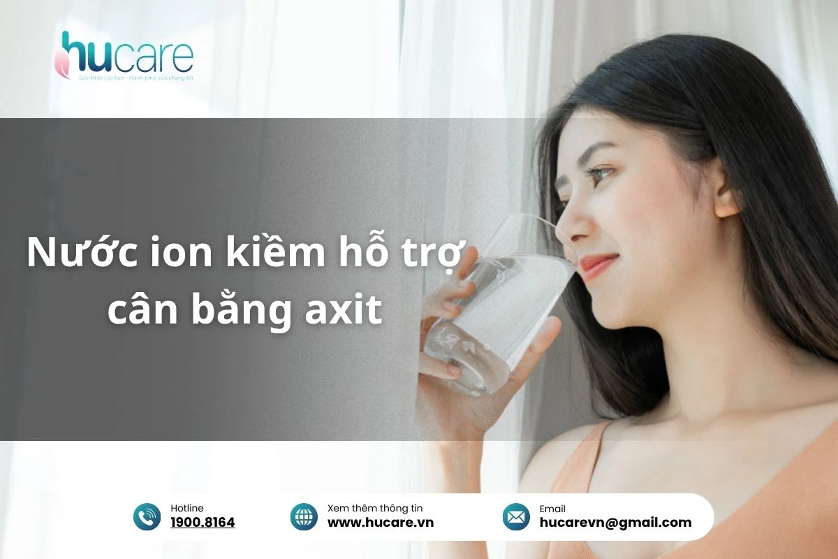 Nước Ion Kiềm Hỗ Trợ Cân Bằng Axit