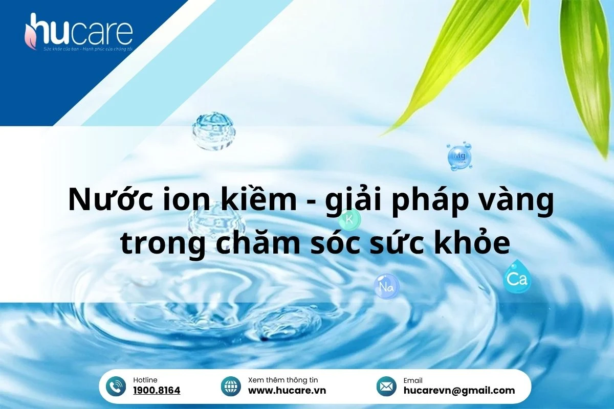 Nước Ion Kiềm Là Giải Pháp Vàng Trong Chăm Sóc Sức Khỏe